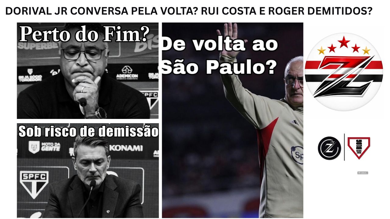 Dorival Jr de volta para o SPFC? Rui Costa e Roger Demitidos? - Blog do São Paulo